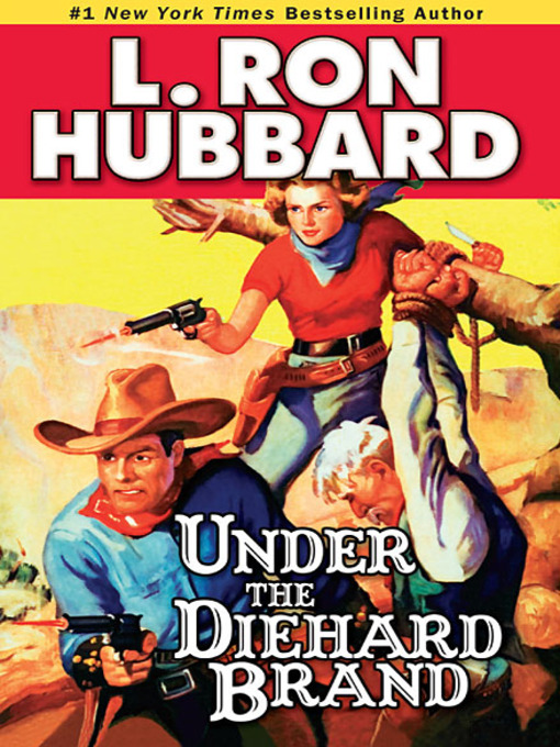 Title details for Under the Diehard Brand by L. Ron Hubbard - Available